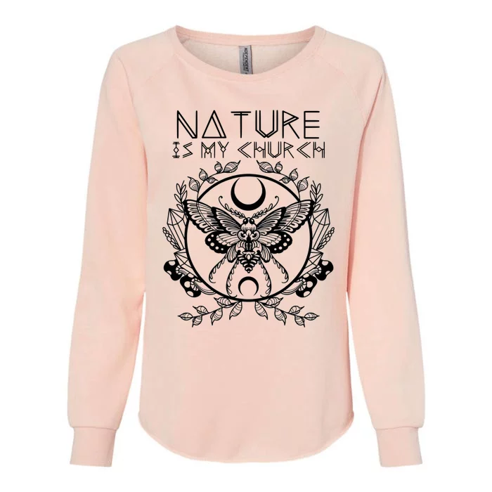 Nature Is My Church Moon Moth Witchcraft Wiccan Witch Womens California Wash Sweatshirt