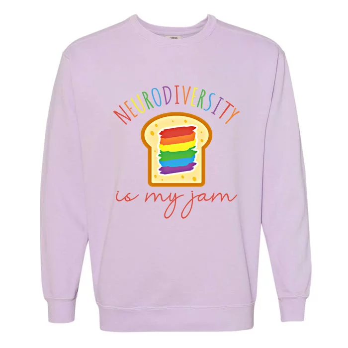 Neurodiversity Is My Jam Embrace Autism Awareness Acceptance Gift Garment-Dyed Sweatshirt