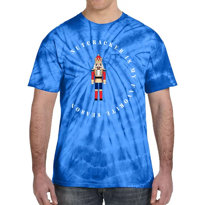 Nutcracker Is My Favorite Season Matching Family Christmas Gift Tie-Dye T-Shirt