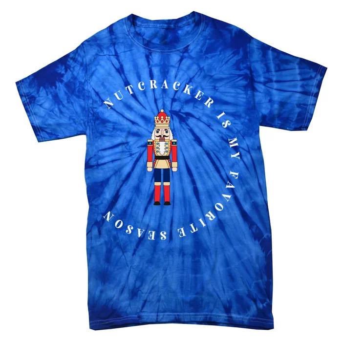 Nutcracker Is My Favorite Season Matching Family Christmas Gift Tie-Dye T-Shirt