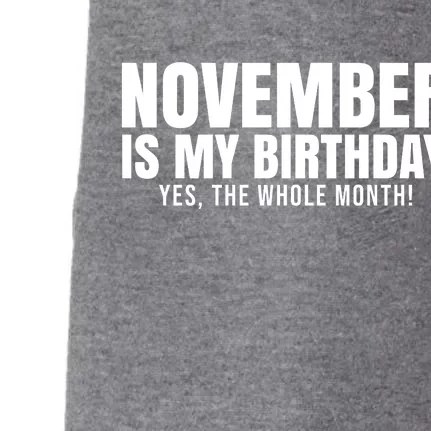 November Is My Birthday Yes The Whole Month Doggie 3-End Fleece Hoodie