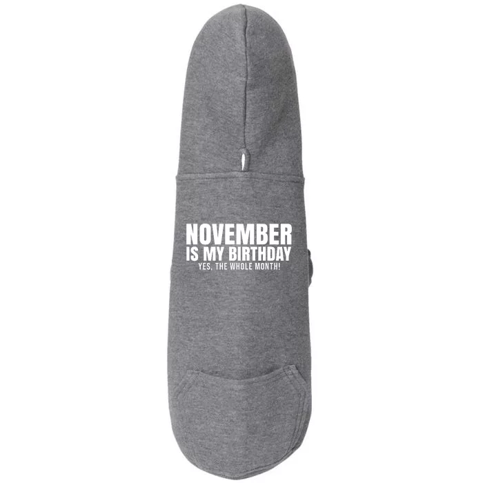 November Is My Birthday Yes The Whole Month Doggie 3-End Fleece Hoodie