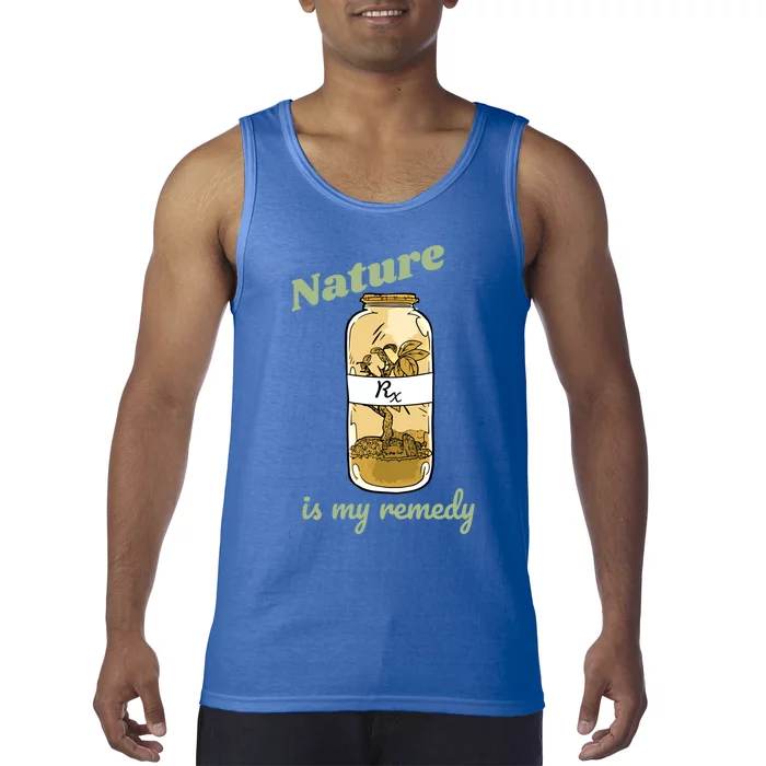 Nature Is My Remedy Nature Plants Outdoors Medicine Gift Tank Top