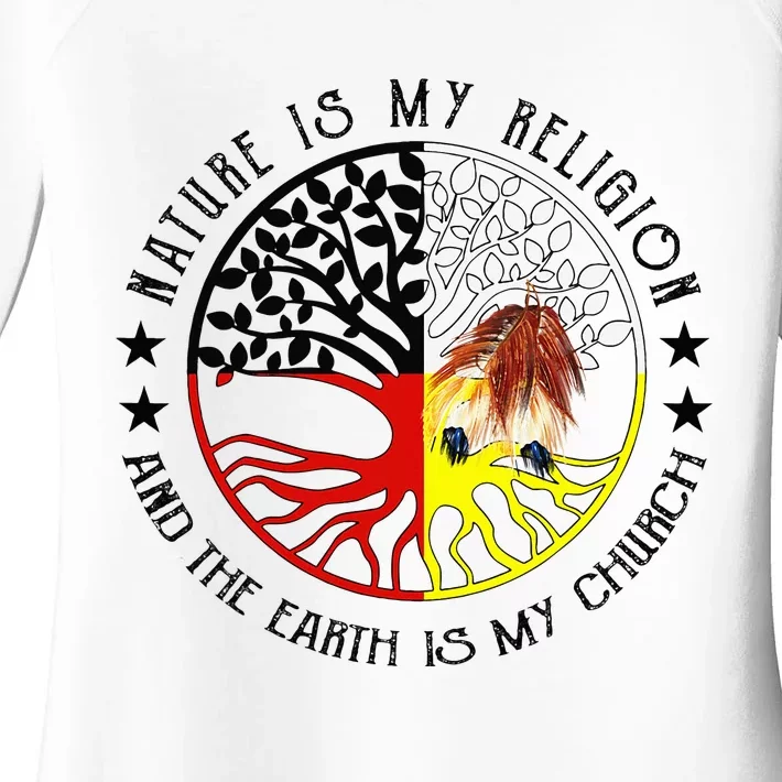 Nature Is My Religion And The Earth Is My Church Women's Perfect Tri Tunic Long Sleeve Shirt