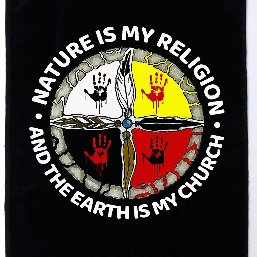 Nature Is My Religion And The Earth Is My Church Platinum Collection Golf Towel