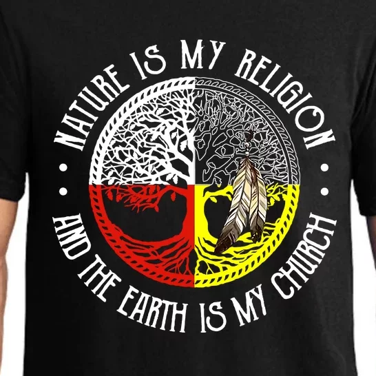 Nature Is My Religion And The Earth Is My Church Pajama Set