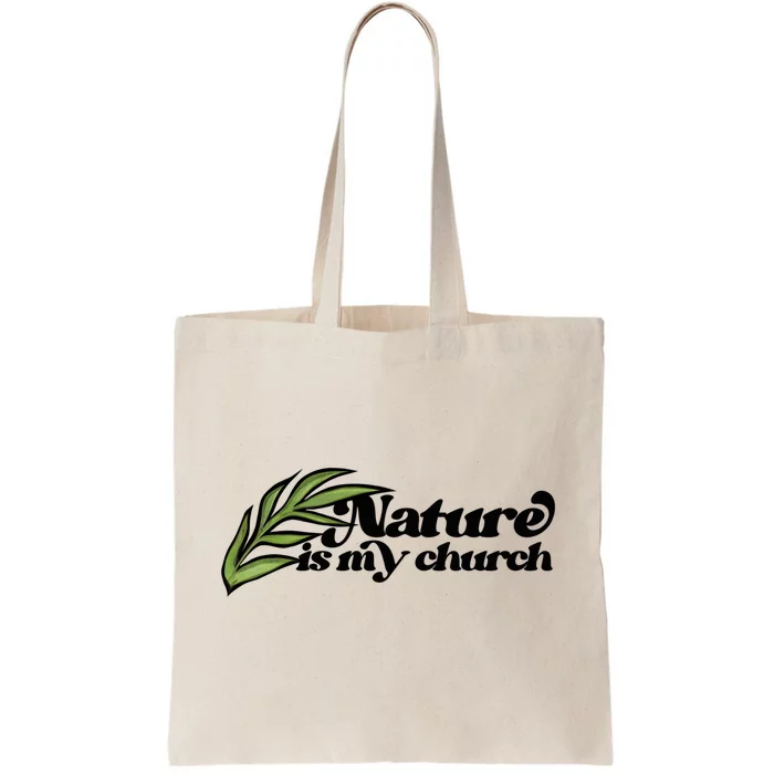 Nature Is My Church Earth Day Nature Lovers Gift Tote Bag