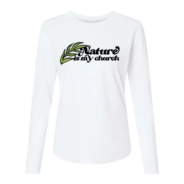 Nature Is My Church Earth Day Nature Lovers Gift Womens Cotton Relaxed Long Sleeve T-Shirt