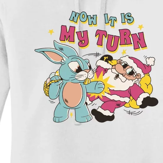 Now It's My Turn Funny Holiday Easter Bunny Santa Women's Pullover Hoodie