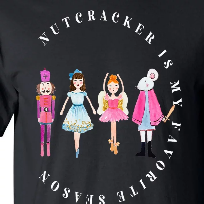 Nutcracker Is My Favorite Season Matching Family Christmas Tall T-Shirt