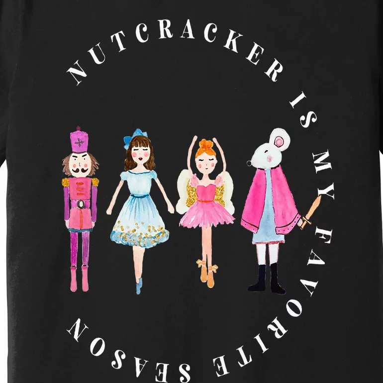 Nutcracker Is My Favorite Season Matching Family Christmas Premium T-Shirt