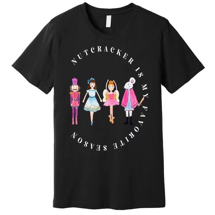 Nutcracker Is My Favorite Season Matching Family Christmas Premium T-Shirt