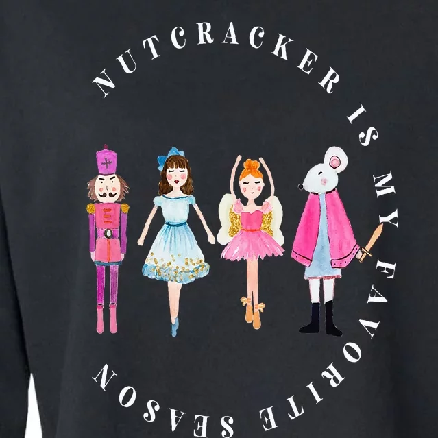 Nutcracker Is My Favorite Season Matching Family Christmas Cropped Pullover Crew