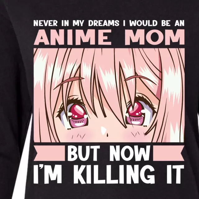 Never In My Dreams I Would Be An Anime Mom Anime Merch Meaningful Gift Womens Cotton Relaxed Long Sleeve T-Shirt