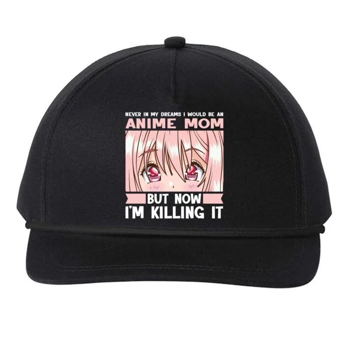 Never In My Dreams I Would Be An Anime Mom Anime Merch Meaningful Gift Snapback Five-Panel Rope Hat