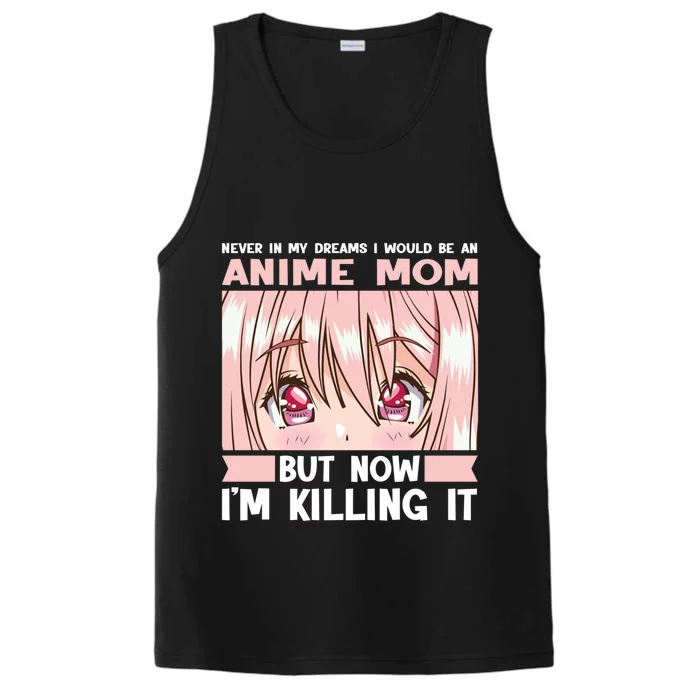 Never In My Dreams I Would Be An Anime Mom Anime Merch Meaningful Gift Performance Tank