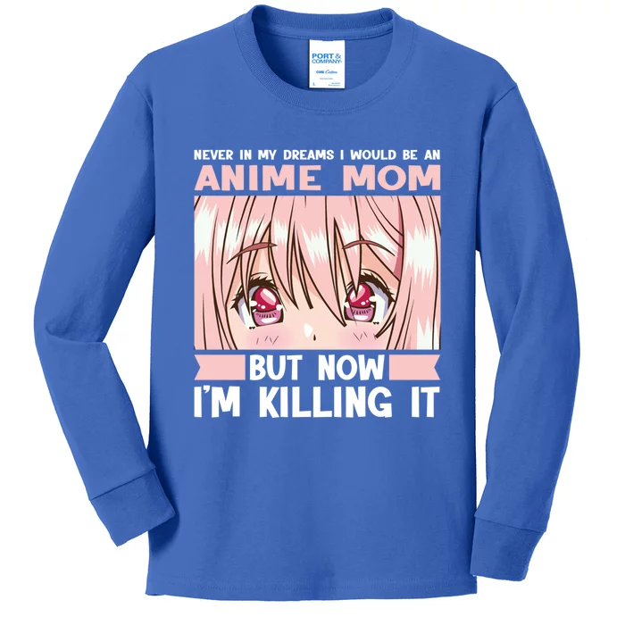 Never In My Dreams I Would Be An Anime Mom Anime Merch Meaningful Gift Kids Long Sleeve Shirt