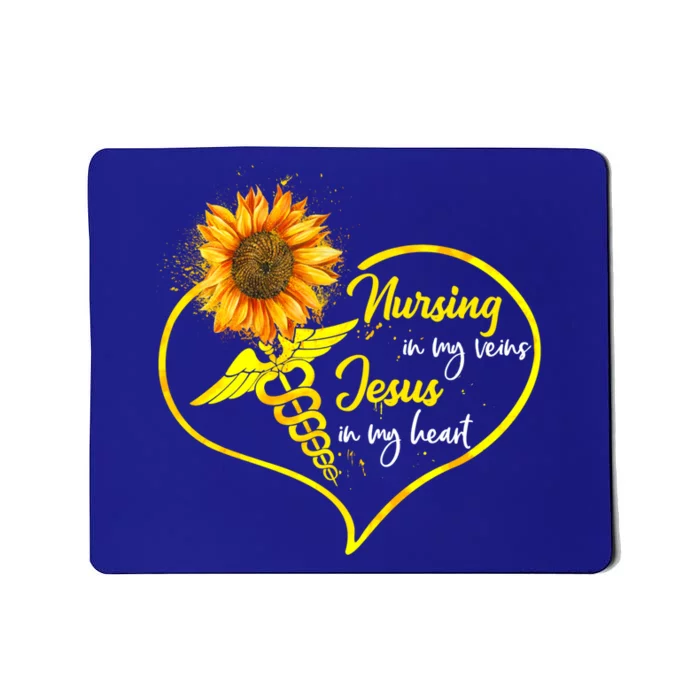 Nursing In My Veins Jesus In My Heart Christian Nurse Gift Mousepad