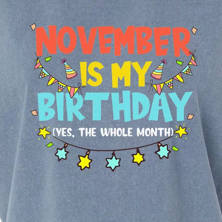 November Is My Birthday Month Yep The Whole Month Garment-Dyed Women's Muscle Tee