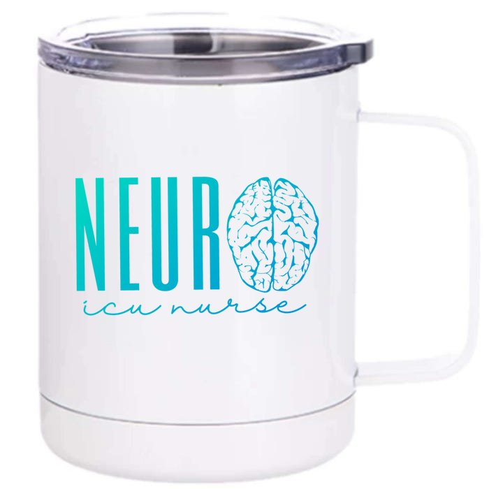 Neuro Icu Nurse Neurology Intensive Care Unit Funny Gift Cool Gift Front & Back 12oz Stainless Steel Tumbler Cup