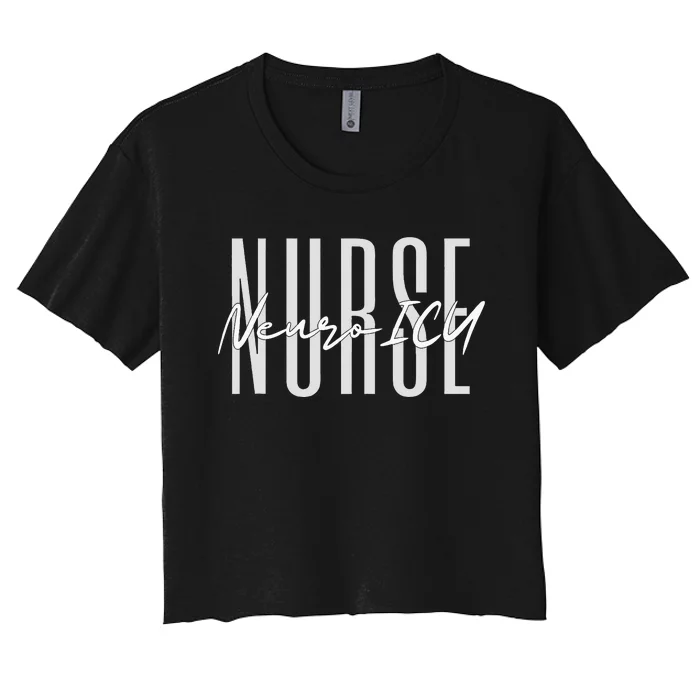 Neuro ICU Nurse Neurology Nursing Surgical Neuro Tech Women's Crop Top Tee