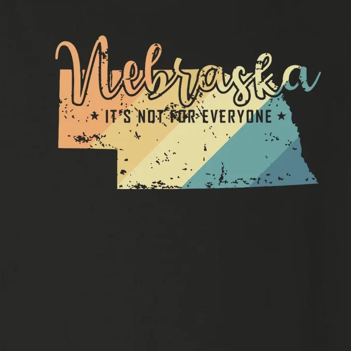 Nebraska Its Not For Everyone Usa America Toddler Long Sleeve Shirt