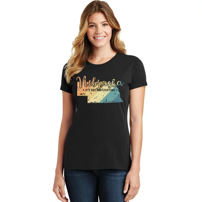 Nebraska Its Not For Everyone Usa America Women's T-Shirt