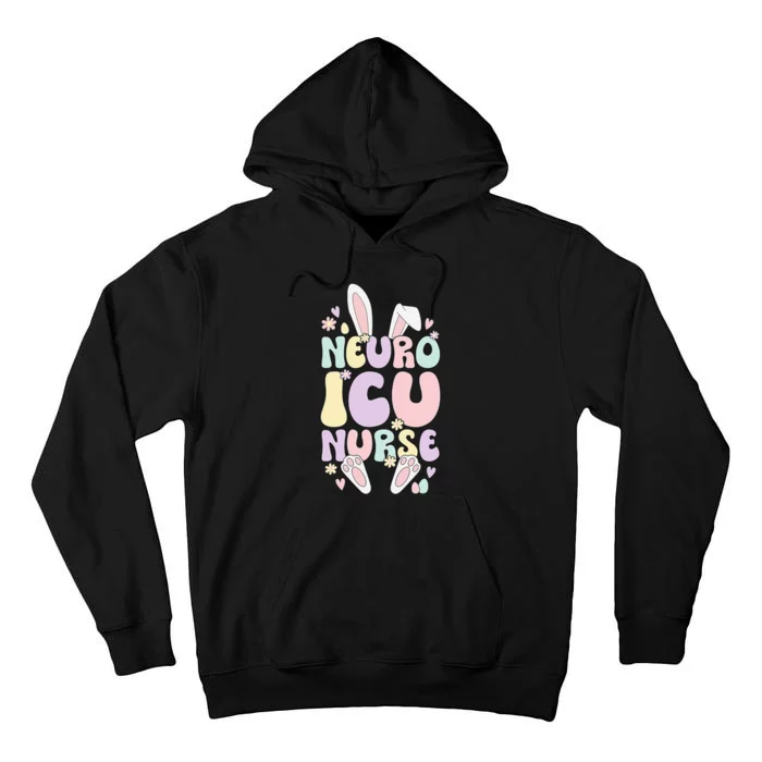 Neuro ICU Nurse Easter Bunny Neuro ICU Nursing Easter Day Tall Hoodie