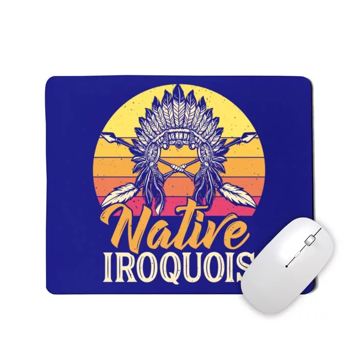 Native Iroquois Native Pride American Indian Tribe Gift Mousepad