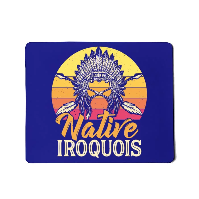 Native Iroquois Native Pride American Indian Tribe Gift Mousepad