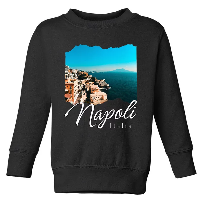 Napoli Italia Naples Italy Naples Toddler Sweatshirt