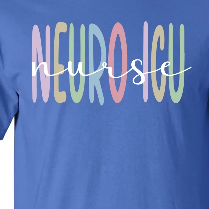 Neuro Icu Nurse Appreciation Neurology Intensive Care Unit Funny Gift Tall T-Shirt