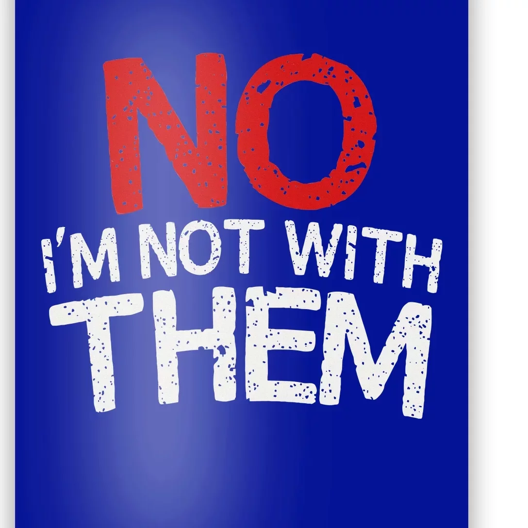 No I'm Not With Them Funny Family Poster