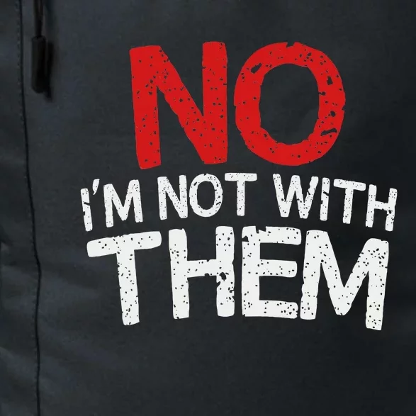 No I'm Not With Them Funny Family Daily Commute Backpack