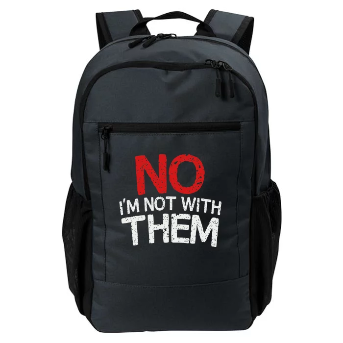 No I'm Not With Them Funny Family Daily Commute Backpack