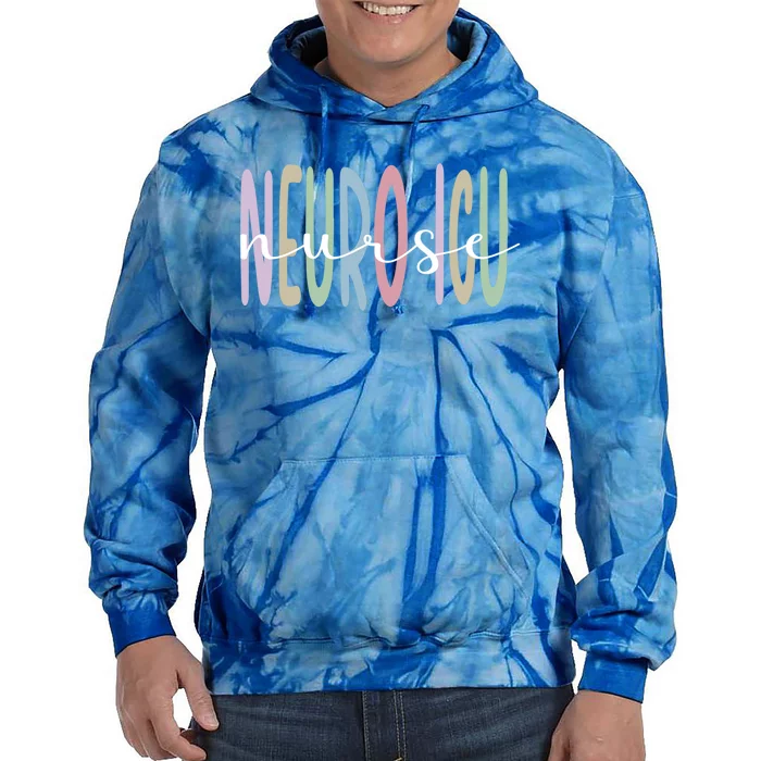 Neuro Icu Nurse Appreciation Neurology Intensive Care Unit Gift Tie Dye Hoodie