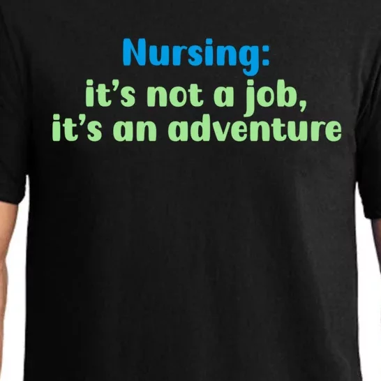 Nursing: Its Not A Job Its An Adventure Gift Pajama Set