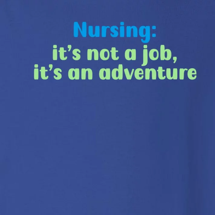 Nursing: Its Not A Job Its An Adventure Gift Toddler Long Sleeve Shirt