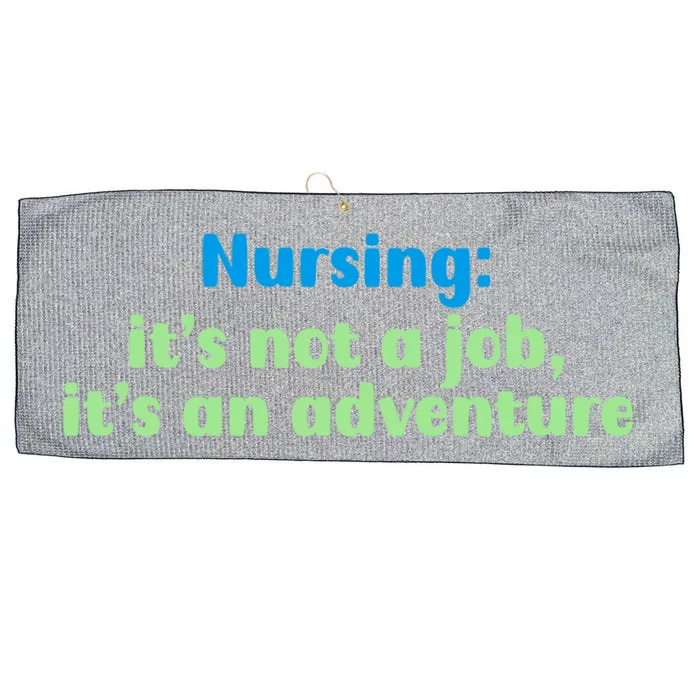 Nursing: Its Not A Job Its An Adventure Gift Large Microfiber Waffle Golf Towel