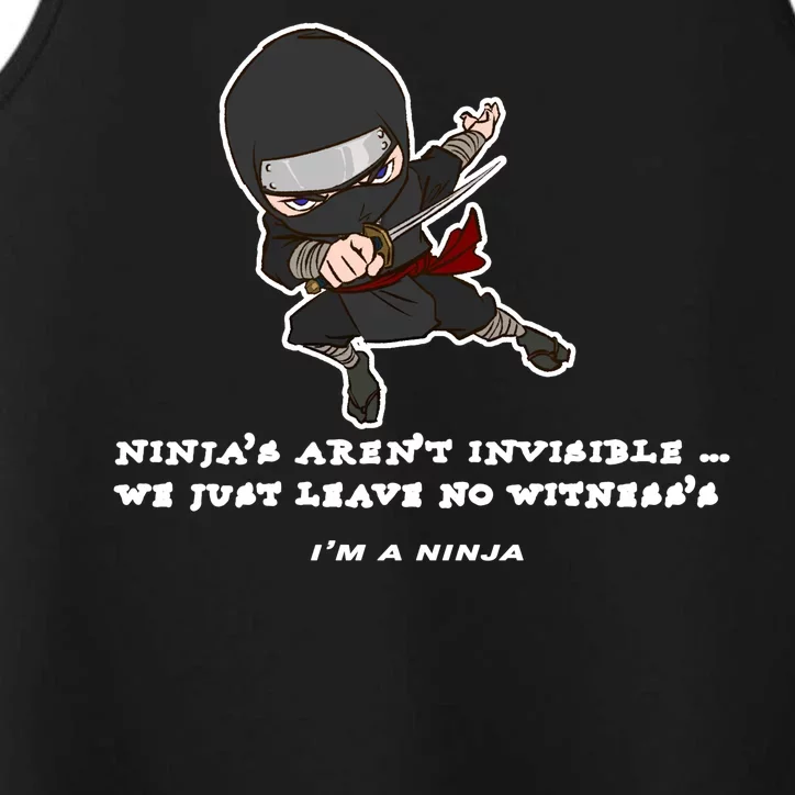 Ninjas Aren't Invisible Leave No Witnesses Performance Tank