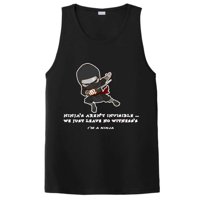 Ninjas Aren't Invisible Leave No Witnesses Performance Tank