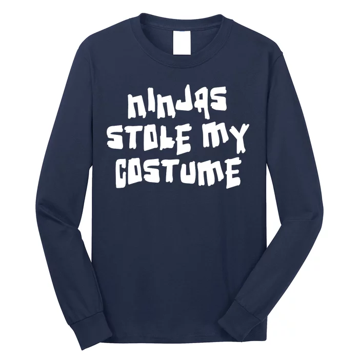 Ninjas Stole My Costume Halloween Long Sleeve Shirt