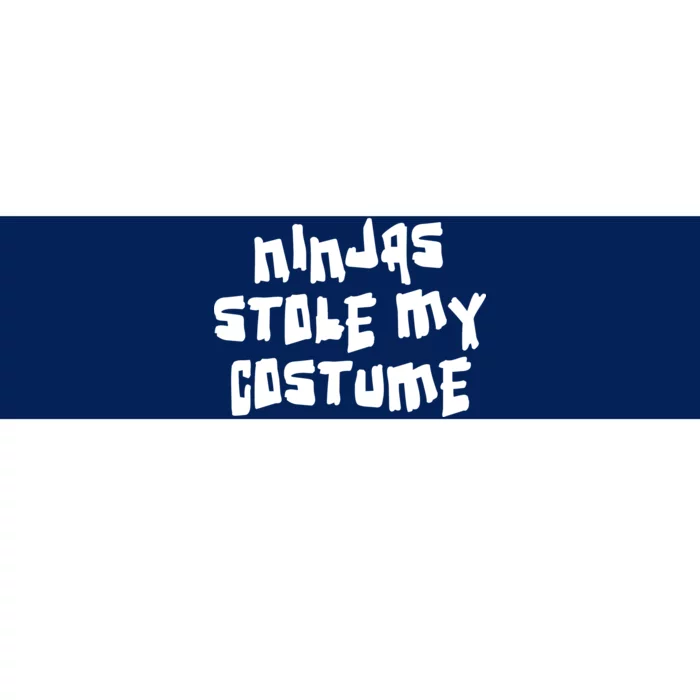 Ninjas Stole My Costume Halloween Bumper Sticker