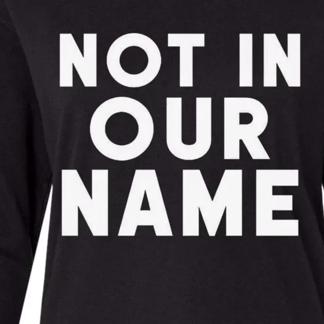 Not In Our Name Free Gaza Stop War In Palestine Womens Cotton Relaxed Long Sleeve T-Shirt