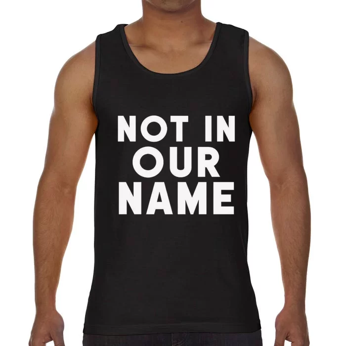 Not In Our Name Free Gaza Stop War In Palestine Comfort Colors® Tank Top