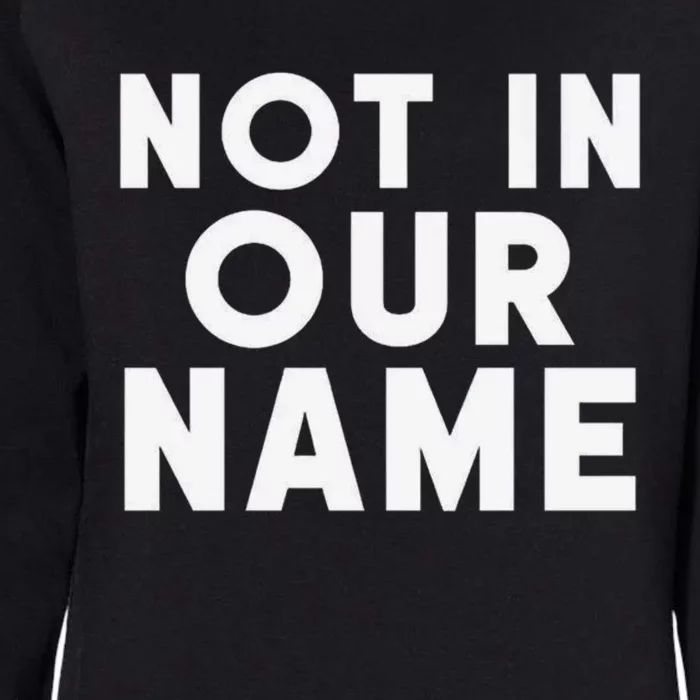 Not In Our Name Free Gaza Stop War In Palestine Womens California Wash Sweatshirt