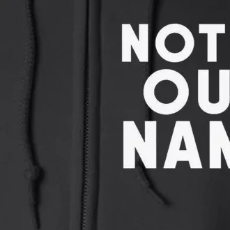 Not In Our Name Free Gaza Stop War In Palestine Full Zip Hoodie