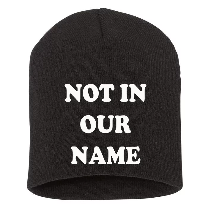 Not in Our Name American Jews Ceasefire Now Short Acrylic Beanie