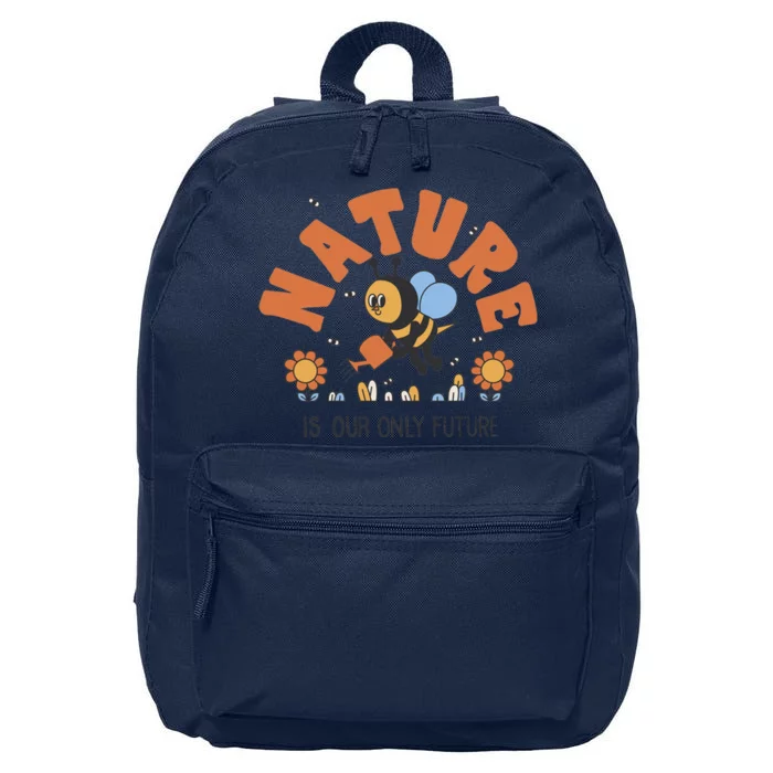 Nature Is Our Only Future Earth Day Bee 16 in Basic Backpack