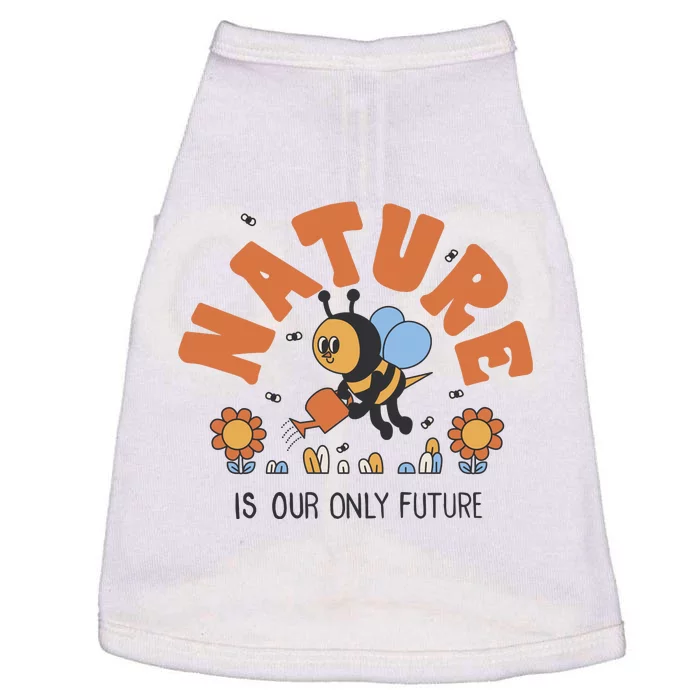 Nature Is Our Only Future Earth Day Bee Doggie Tank